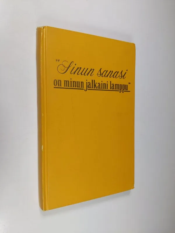 Sinun sanasi on minun jalkaini lamppu | Finlandia Kirja | Osta Antikvaarista - Kirjakauppa verkossa