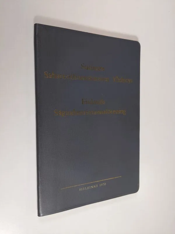 Suomen sahateollisuusmiesten yhdistys = Finlands sågindustrimannförening |  Finlandia Kirja | Osta Antikvaarista - Kirjakauppa verkossa