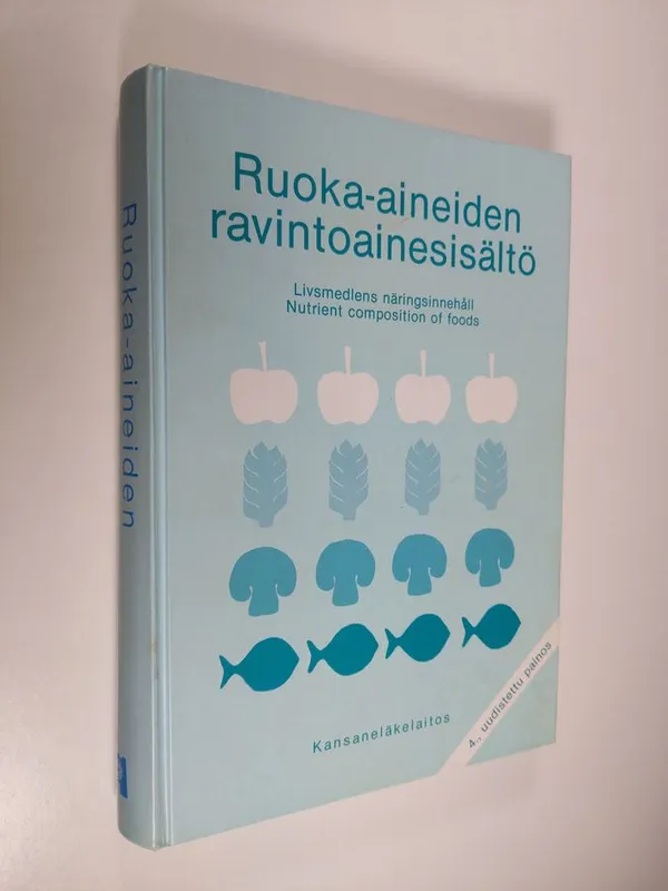 Ruoka-aineiden ravintoainesisältö = Livsmedlens näringsinnehåll = Nutrient  composition of foods | Finlandia Kirja | Osta Antikvaarista - Kirjakauppa