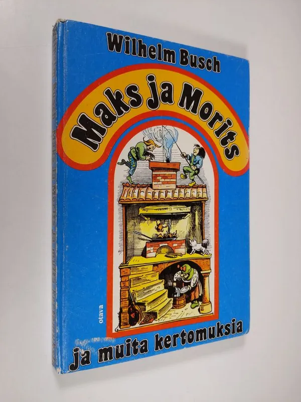 Maks ja Morits ja muita kertomuksia - Busch  Wilhelm | Finlandia Kirja | Antikvaari - kirjakauppa verkossa