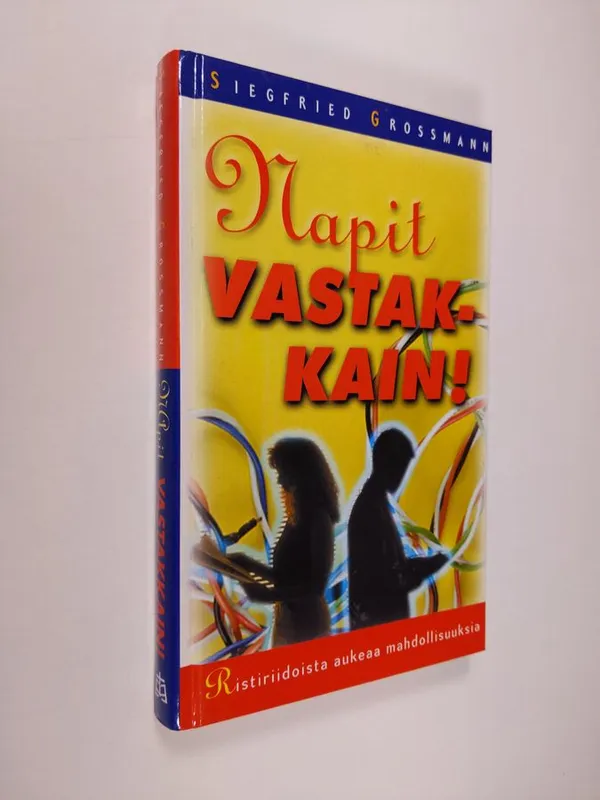 Napit vastakkain : ristiriidoista aukeaa mahdollisuuksia - Grossmann  Siegfried | Finlandia Kirja | Osta Antikvaarista - Kirjakauppa verkossa