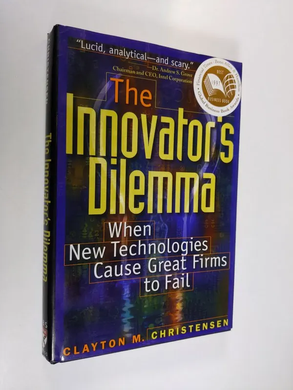 The Innovator's Dilemma - When New Technologies Cause Great Firms to Fail - Christensen, Clayton M. | Finlandia Kirja | Osta Antikvaarista - Kirjakauppa verkossa