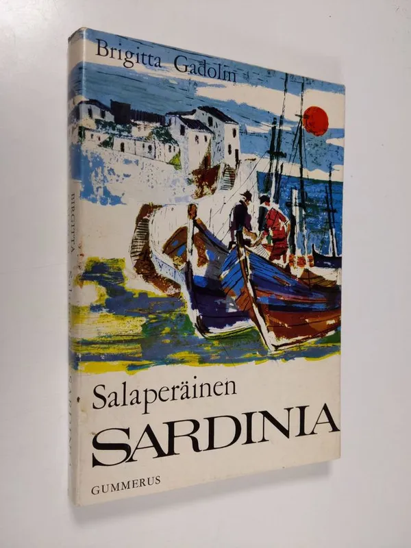 Salaperäinen Sardinia : 8-sivuinen kuvaliite sekä kartta - Gadolin, Brigitta | Finlandia Kirja | Osta Antikvaarista - Kirjakauppa verkossa