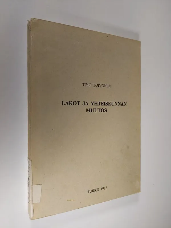 Lahkot ja yhteiskunnan muutos - Toivonen Timo | Finlandia Kirja | Osta  Antikvaarista - Kirjakauppa verkossa