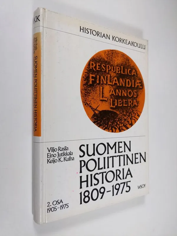 Suomen poliittinen historia 1809-1975 2 osa, Vuodet 1905-1975 - Rasila  Viljo ym. | Finlandia Kirja