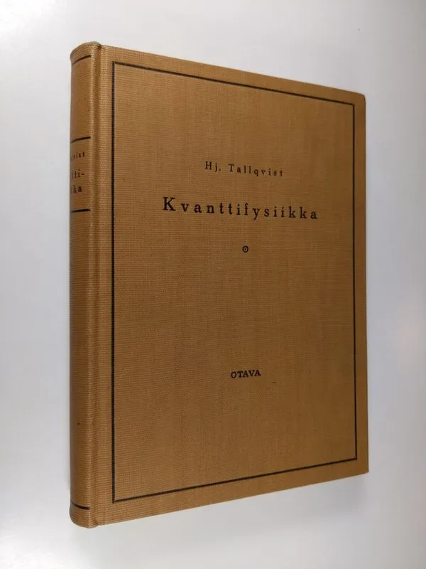 Kvanttifysiikka: Tallqvist, Hj | Finlandia Kirja