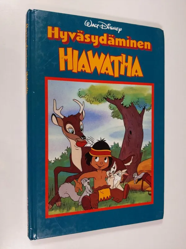 Hyväsydäminen Hiawatha : Disneyn satulukemisto - Disney  Walt | Finlandia Kirja | Antikvaari - kirjakauppa verkossa