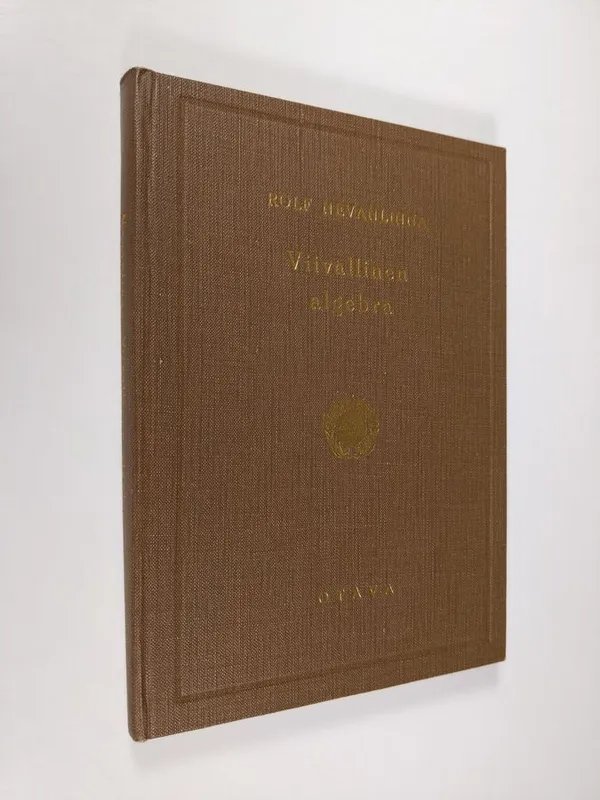 Viivallinen algebra - Nevanlinna, Rolf | Finlandia Kirja | Osta Antikvaarista - Kirjakauppa verkossa