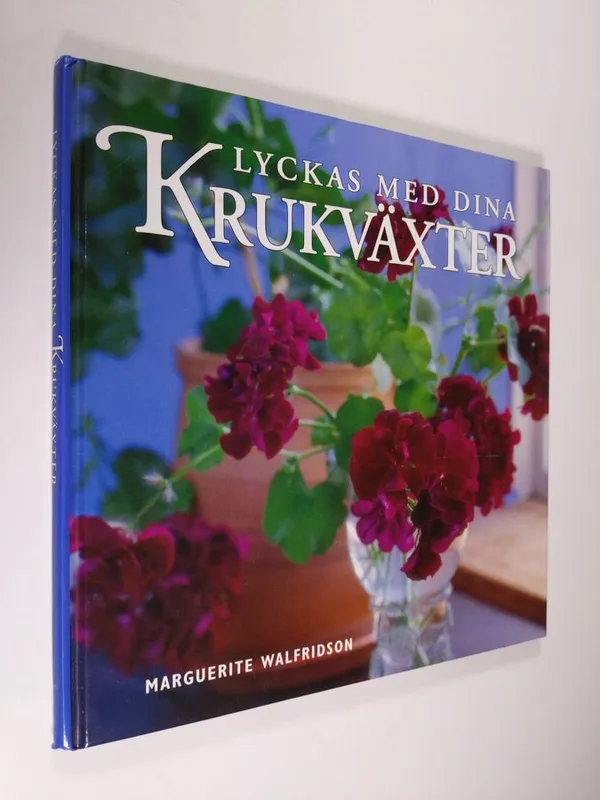 Lyckas med dina krukväxter - Walfridson, Marguerite | Finlandia Kirja | Osta Antikvaarista - Kirjakauppa verkossa