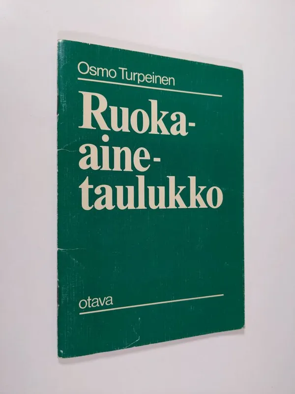 Ruoka-ainetaulukko : peruskokoomus, energiasisältö, kivennäisaine- ja  vitamiinipitoisuus - Turpeinen Osmo | Finlandia Kirja | Osta Antikvaarista  - Kirjakauppa