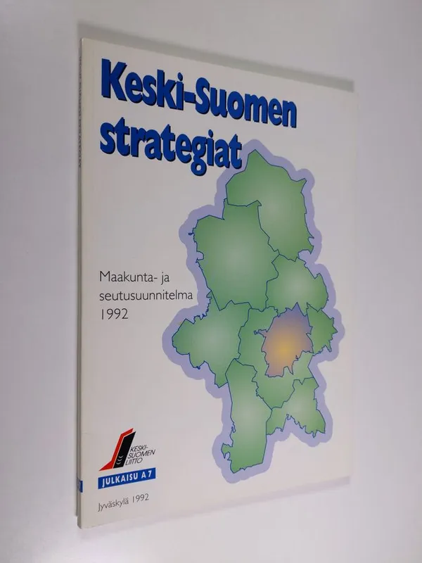 Keski-Suomen strategiat : maakunta- ja seutusuunnitelma 1992 | Finlandia  Kirja | Osta Antikvaarista - Kirjakauppa verkossa