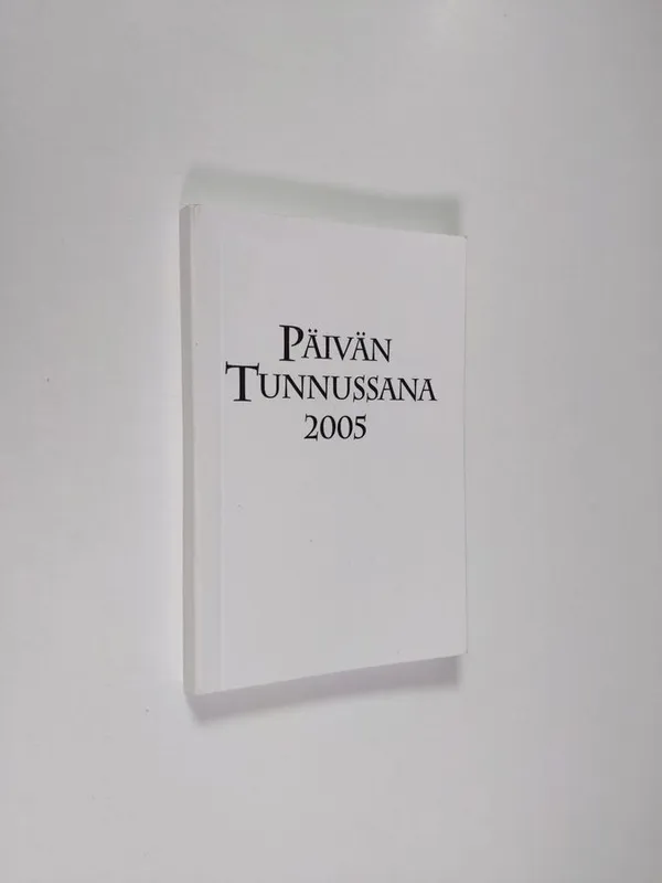 Päivän tunnussana 2005 | Finlandia Kirja | Osta Antikvaarista - Kirjakauppa verkossa