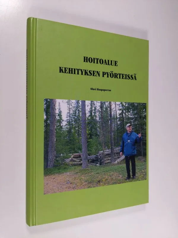 Hoitoalue kehityksen pyörteissä - Haapaporras, Olavi | Finlandia Kirja | Osta Antikvaarista - Kirjakauppa verkossa