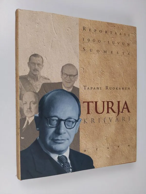 Turja : kriivari : reportaasi 1900-luvun Suomesta - Ruokanen Tapani | Finlandia Kirja | Osta Antikvaarista - Kirjakauppa verkossa