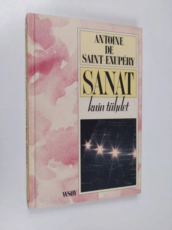 Sanat kuin tähdet - Saint-Exupery, Antoine de | Antikvaari - kirjakauppa verkossa