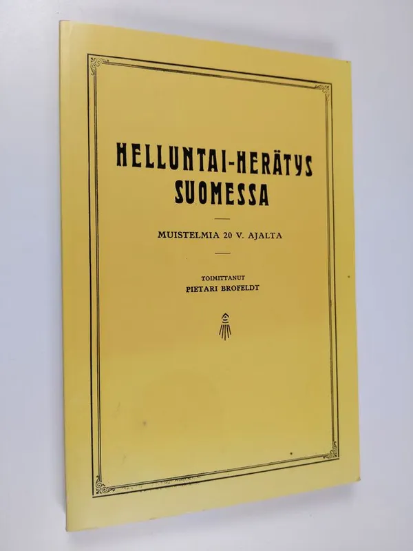 Helluntai-herätys Suomessa : muistelmia 20 v. ajalta | Finlandia Kirja | Osta Antikvaarista - Kirjakauppa verkossa