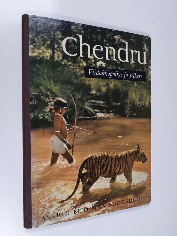 Chendru : viidakkopoika ja tiikeri : kertomus intialaispojasta - Bergman Sucksdorff  Astrid | Finlandia Kirja | Antikvaari - kirjakauppa verkossa
