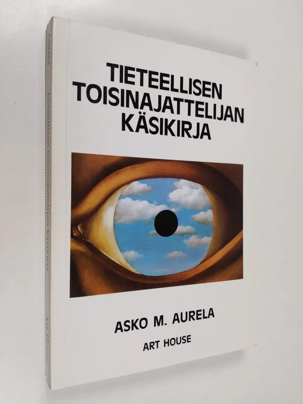 Tieteellisen toisinajattelijan käsikirja - Aurela, Asko | Antikvaari - kirjakauppa verkossa