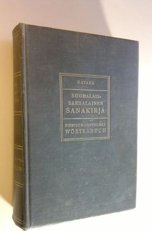 Suomalais-saksalainen sanakirja = finnisch-deutsches Wörterbuch - Katara  Pekka | Finlandia Kirja | Osta Antikvaarista - Kirjakauppa verkossa