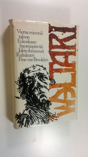 Vieras mies tuli taloon ; Ei koskaan huomispäivää ; Jokin ihmisessä ;  Kultakutri ; Fine van brooklyn - Mika Waltari | Osta Antikvaarista -  Kirjakauppa verkossa