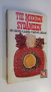 Tie miehen sydämeen eli Näistä ruuista miehet pitävät - Falk Maja |  Finlandia Kirja | Osta Antikvaarista - Kirjakauppa verkossa