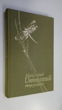 Unirakastetulle runoja ja lauluja - Ahlstedt Maria | Kirja-Tiina | Osta  Antikvaarista - Kirjakauppa verkossa