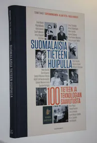 Tuotekuva Suomalaisia tieteen huipulla : 100 tieteen ja teknologian saavutusta