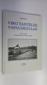 Tuotekuva Viro taistelee vapaudestaan : vuosi 1944 tuntemattoman todistajan silmin