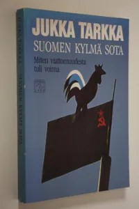 Tuotekuva Suomen kylmä sota : miten viattomuudesta tuli voima