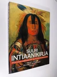 Suuri intiaanikirja : Pohjois-Amerikan alkuperäiskansat - Suomi Sirkka |  Finlandia Kirja | Osta Antikvaarista - Kirjakauppa verkossa