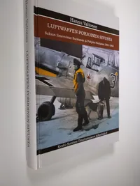 Luftwaffen pohjoinen sivusta : Saksan ilmavoimat Suomessa ja  Pohjois-Norjassa 1941-1944 - Valtonen Hannu | Finlandia Kirja | Osta  Antikvaarista - Kirjakauppa verkossa