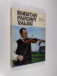 Konstan parempi valssi : Konsta Jylhä ja suomalainen kansanmusiikki -  Helistö Paavo | Finlandia Kirja | Osta Antikvaarista - Kirjakauppa verkossa