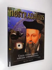 Tuotekuva Nostradamus : uutta tietoa suuren näkijän ennustuksista