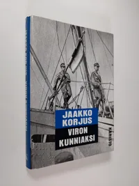 Tuotekuva Viron kunniaksi : talvi- ja jatkosodan virolaiset vapaaehtoiset