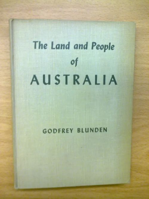 The Land and People of Australia - Godfrey Blunden | Kirja Waldemar | Osta Antikvaarista - Kirjakauppa verkossa