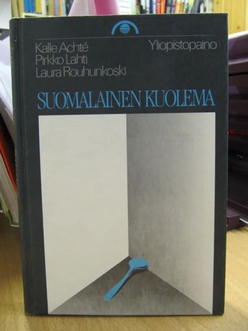 Suomalainen kuolema - Psykiatrian Tutkimussäätiön Kirjasarja no 2 - Achté Kalle, Lahti Pirkko, Rouhunkoski Laura | Kirja Waldemar | Osta Antikvaarista - Kirjakauppa verkossa