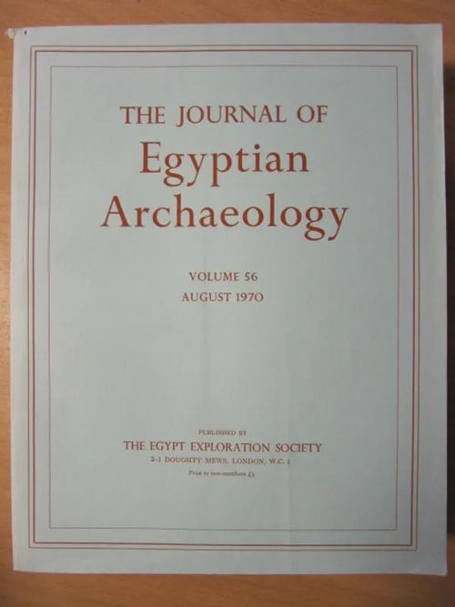 The Journal of Egyptian Archaeology Volume 56 August 1970 | Kirja Waldemar | Osta Antikvaarista - Kirjakauppa verkossa