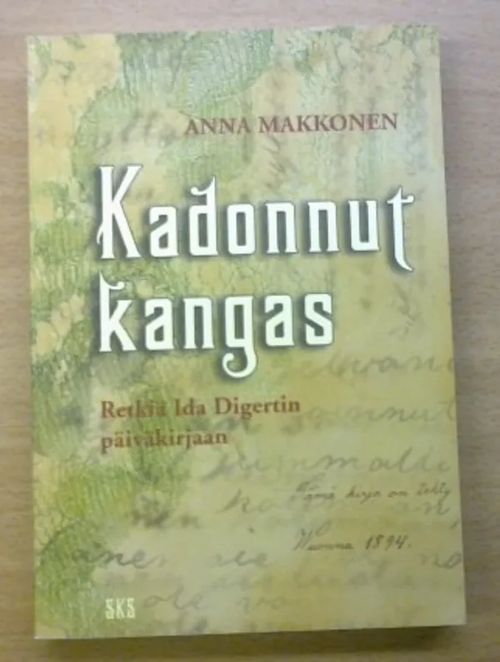 Kadonnut kangas- Retkiä Ida Digertin päiväkirjaan - Makkonen Anna | Kirja Waldemar | Osta Antikvaarista - Kirjakauppa verkossa