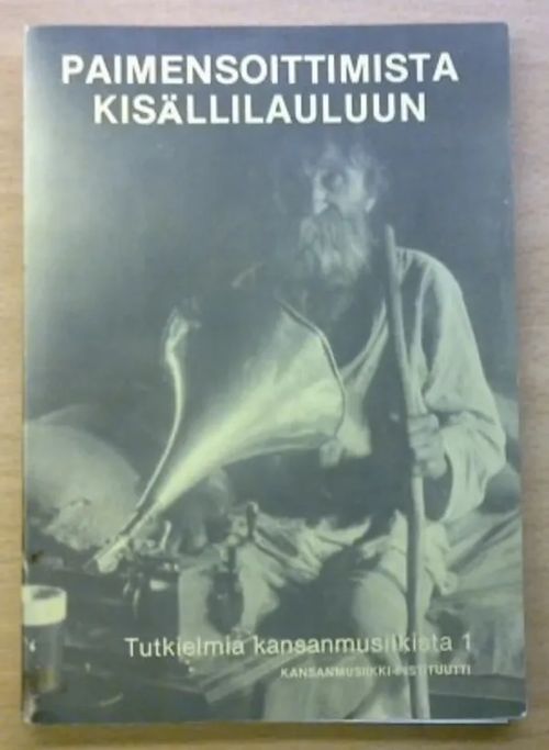 Paimensoittimista kisällilauluun - Tutkielmia kansanmusiikista 1 - Laitinen Heikki | Kirja Waldemar | Osta Antikvaarista - Kirjakauppa verkossa