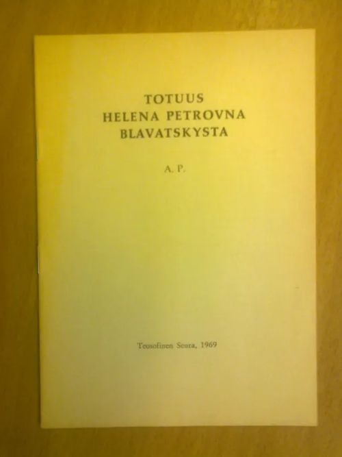Totuus Helena Petrovna Blavatskysta - A. P. | Kirja Waldemar | Osta Antikvaarista - Kirjakauppa verkossa