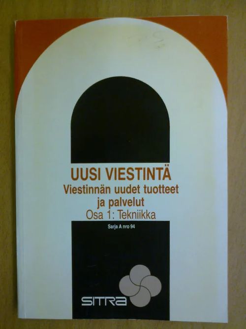 Uusi viestintä. Viestinnän uudet tuotteet ja palvelut. Osa 1- Tekniikka | Kirja Waldemar | Osta Antikvaarista - Kirjakauppa verkossa