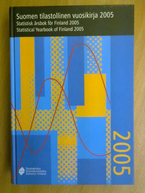 Suomen tilastollinen vuosikirja 2005 Statistisk årsbok för Finland - Statistical Yearbook of Finland | Kirja Waldemar | Osta Antikvaarista - Kirjakauppa verkossa