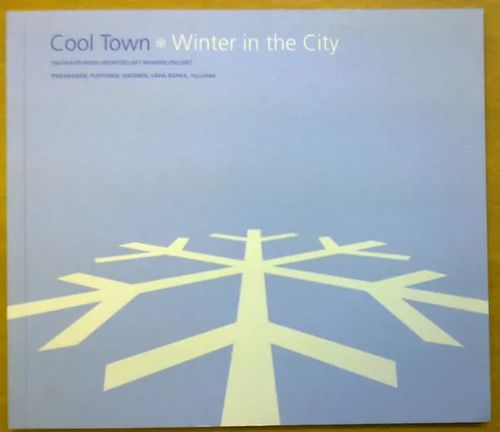 Cool Town - Winter in the City Talvikaupungin liikenteelliset mahdollisuudet | Kirja Waldemar | Osta Antikvaarista - Kirjakauppa verkossa