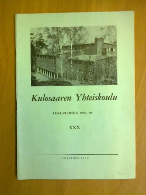 Kulosaaren Yhteiskoulu lukuvonna 1969-70 XXX | Kirja Waldemar | Osta Antikvaarista - Kirjakauppa verkossa