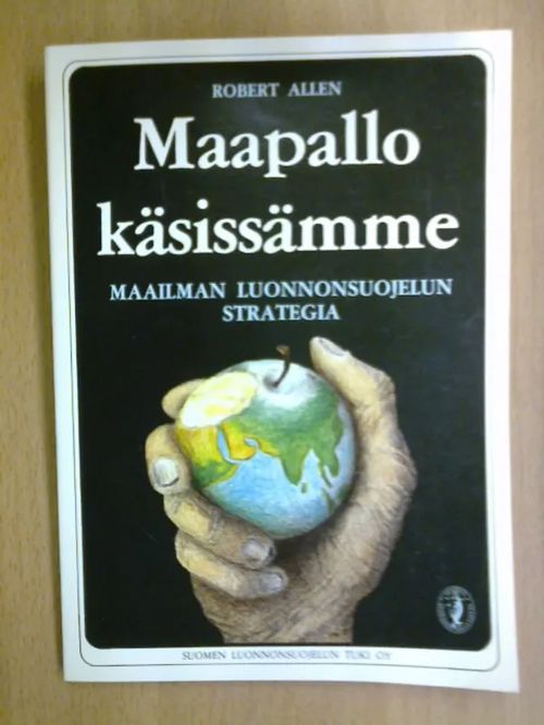 Maapallo käsissämme-maailman luonnonsuojelun strategia - Allen Robert | Kirja Waldemar | Osta Antikvaarista - Kirjakauppa verkossa