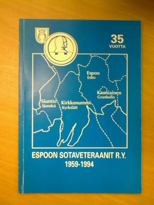 Espoon Sotaveteraanit r.y. 35 vuotta 1959-1994 - Ihamäki Niilo | Kirja Waldemar | Osta Antikvaarista - Kirjakauppa verkossa