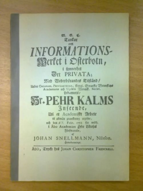 Ajatuksia opetustoiminnasta Pohjanmaalla, eritoten yksityisestä. Alkuperäisen professori Pietari Kalmin johdolla v. 1762 julkaistun ruotsinkielisen akateemisen tutkielman kopio ja suomennos - Snellman Johan | Kirja Waldemar | Osta Antikvaarista - Kirjakauppa verkossa