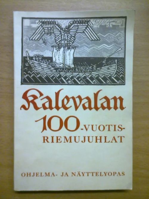 Kalevalan satavuotisriemujuhlat - ohjelma ja näyttelyopas | Kirja Waldemar | Osta Antikvaarista - Kirjakauppa verkossa