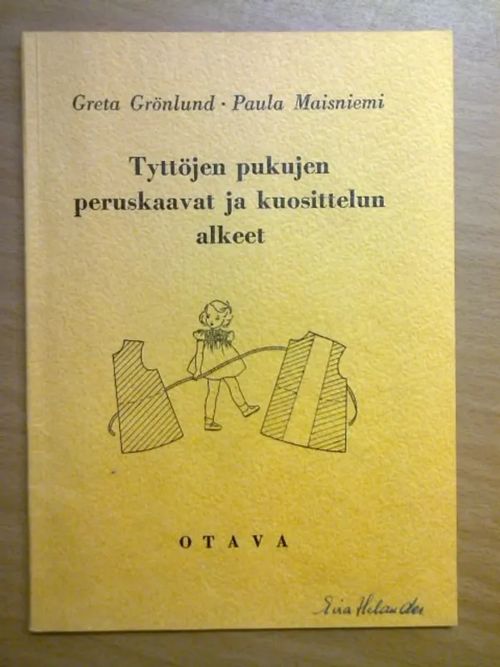 Tyttöjen pukujen peruskaavat ja kuosittelun alkeet - Paula Grönlund Greta Maisniemi | Kirja Waldemar | Osta Antikvaarista - Kirjakauppa verkossa