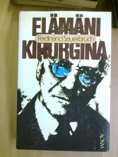 Elämäni kirurgina - Sauerbruch F. | Kirja Waldemar | Osta Antikvaarista - Kirjakauppa verkossa